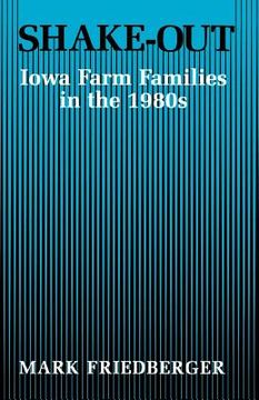 portada Shake-Out: Iowa Farm Families in the 1980s (in English)