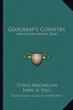 portada glooskap's country: and other indian tales (en Inglés)