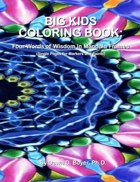 portada Big Kids Coloring Book: Four Words of Wisdom In Mandala Frames: Single-sided Pages for Wet Media - Markers and Paints (en Inglés)