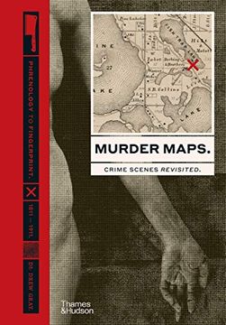 portada Murder Maps: Crime Scenes Revisited. Phrenology to Fingerprint. 1811-1911