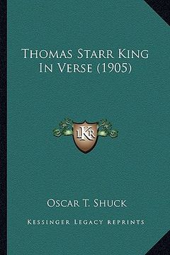 portada thomas starr king in verse (1905) (en Inglés)