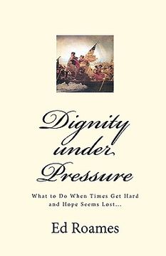 portada dignity under pressure (en Inglés)