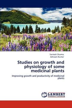 portada studies on growth and physiology of some medicinal plants (en Inglés)