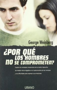 Por Que los Hombres No Se Comprometen?
