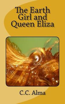 portada The Earth Girl and Queen Eliza (en Inglés)
