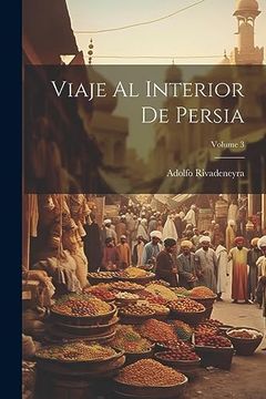 portada Viaje al Interior de Persia; Volume 3