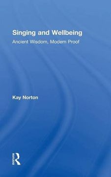 portada Singing and Wellbeing: Ancient Wisdom, Modern Proof