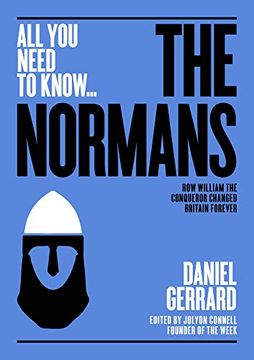 portada The Normans: How William the Conqueror Changed Britain Forever (All you Need to Know) (en Inglés)