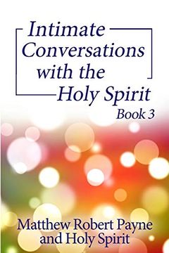 portada Intimate Conversations With the Holy Spirit Book 3 