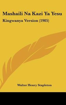 portada mashaili na kazi ya yesu: kingwanya version (1905) (en Inglés)
