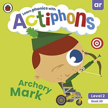 portada Actiphons Level 2 Book 20 Archery Mark: Learn Phonics and get Active With Actiphons! (en Inglés)