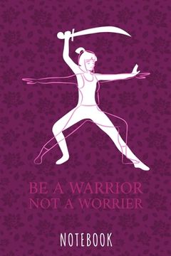 portada Be a warrior not a worrier: a5 notebook, dotted, dot grid 120 pages (en Inglés)