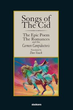 portada Songs of The Cid - The Epic Poem the Romances and the Carmen Campidoctori (en Inglés)