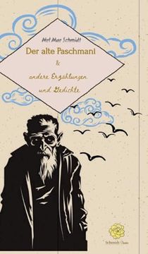 Der Alte Paschmani: Und Andere Erzählungen und Gedichte (en Alemán)