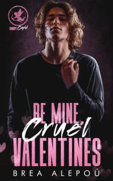 portada Be Mine, Cruel Valentines (en Inglés)