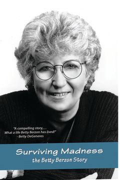 Surviving Madness: The Betty Berzon Story (en Inglés)