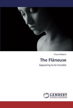 portada The Flâneuse: Appearing to be Invisible