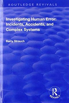 portada Investigating Human Error: Incidents, Accidents and Complex Systems (en Inglés)