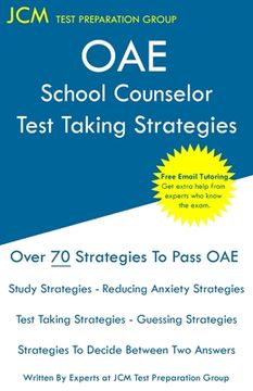 portada OAE School Counselor Test Taking Strategies: OAE 041 - School Counselor Prep Book - Free Online Tutoring - New 2020 Edition - The latest strategies to (en Inglés)