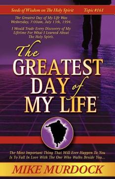 portada the greatest day of my life (seeds of wisdom on the holy spirit, volume 14) (en Inglés)