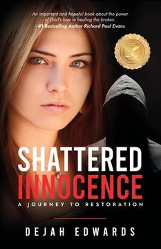 portada Shattered Innocence: A Journey to Restoration (en Inglés)