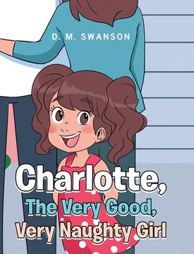 Charlotte, The Very Good, Very Naughty Girl (en Inglés)