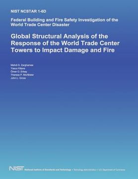 portada Federal Building and Fire Safety Investigation of the World Trade Center Disaster: Global Structural Analysis of the Response of the World Trade Cente (in English)