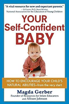 portada Your Self-Confident Baby: How to Encourage Your Child's Natural Abilities -- From the Very Start (en Inglés)