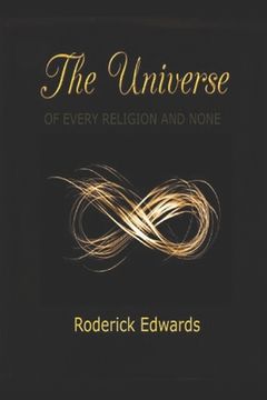 portada The Universe: Of Every Religion and None (en Inglés)