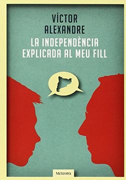 La Independència Explicada Al Meu Fill (Cronos) (en Catalán)