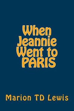 portada When Jeannie Went to Paris: The First 30 Days (en Inglés)