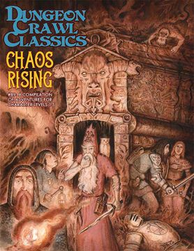 portada Dungeon Crawl Classics #89: Chaos Rising (Multiple dcc Adventures)