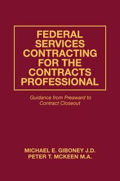 portada Federal Services Contracting for the Contracts Professional: Guidance from Preaward to Contract Closeout (en Inglés)