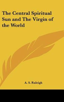 portada the central spiritual sun and the virgin of the world (en Inglés)