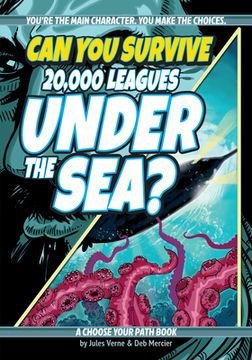portada Can You Survive 20,000 Leagues Under the Sea?: A Choose Your Path Book (en Inglés)