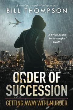 portada Order of Succession: Getting Away with Murder (Brian Sadler Archaeological Mysteries) (Volume 5) (en Inglés)