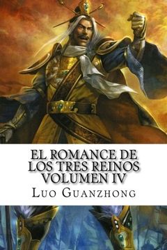 portada El Romance de los Tres Reinos, Volumen iv: Cao cao Parte la Flecha Solitaria: Volume 4