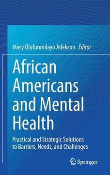 portada African Americans and Mental Health: Practical and Strategic Solutions to Barriers, Needs, and Challenges 