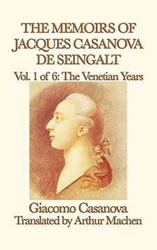 portada The Memoirs of Jacques Casanova de Seingalt Vol. 1 the Venetian Years (en Inglés)