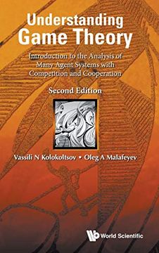 portada Understanding Game Theory: Introduction to the Analysis of Many Agent Systems With Competition and Cooperation (en Inglés)