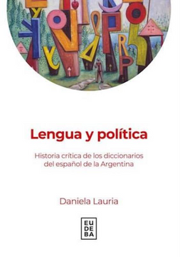 portada Lengua y Política - Historia Crítica de los Diccionarios del Español de la Argentina