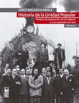 portada Historia de la Unidad Popular. Vol i (in Spanish)