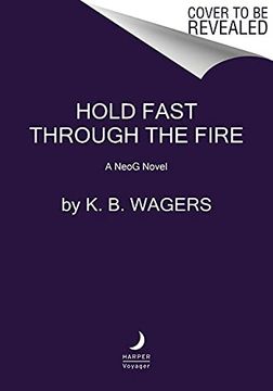 portada Hold Fast Through the Fire: A Neog Novel (en Inglés)