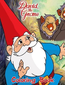 portada David the Gnome Coloring Book: Coloring Book for Kids and Adults with Fun, Easy, and Relaxing Coloring Pages (en Inglés)