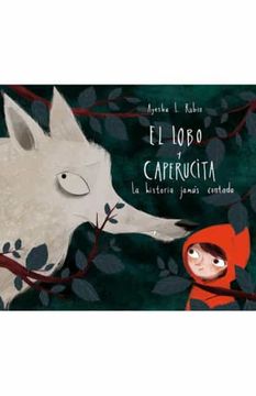 portada El Lobo y Caperucita: La Historia Jamás Contada (Cuentos Infantiles) (in Spanish)