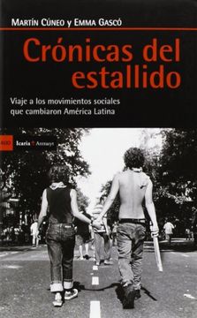 portada Crónicas del Estallido: Viaje a los Movimientos Sociales que Cambiaron América Latina (Antrazyt)