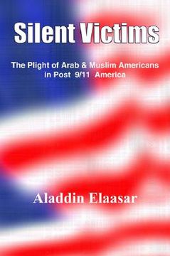portada silent victims: the plight of arab & muslim americans in post 9/11 america (en Inglés)