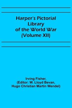 portada Harper's Pictorial Library of the World War (Volume XII) (in English)