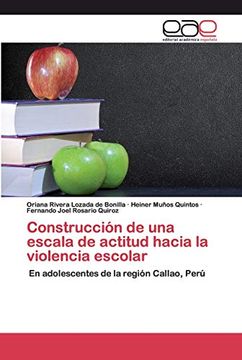 portada Construcción de una Escala de Actitud Hacia la Violencia Escolar: En Adolescentes de la Región Callao, Perú