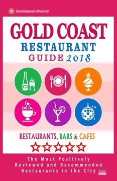 portada Gold Coast Restaurant Guide 2018: Best Rated Restaurants in Gold Coast, Australia - Restaurants, Bars and Cafes Recommended for Tourist, 2018 